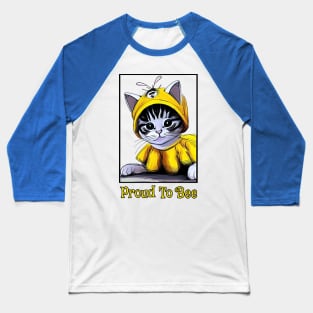 Funny Cat - Proud To Bee Baseball T-Shirt